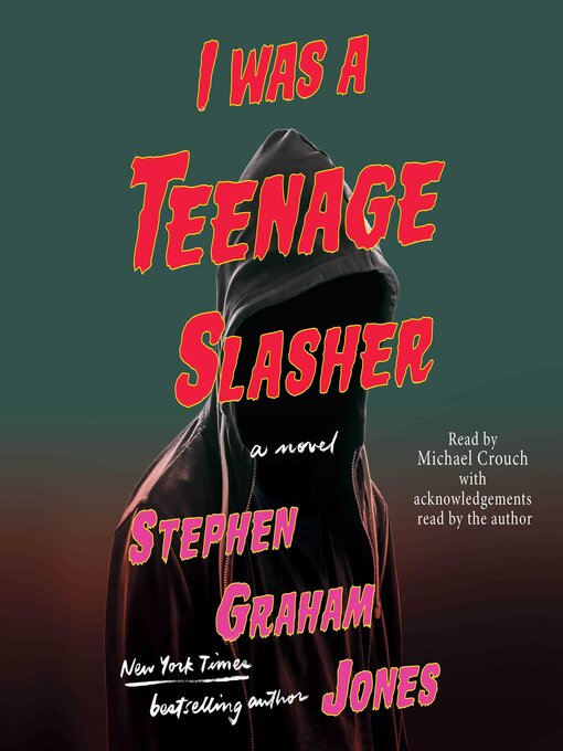 Title details for I Was a Teenage Slasher by Stephen Graham Jones - Available